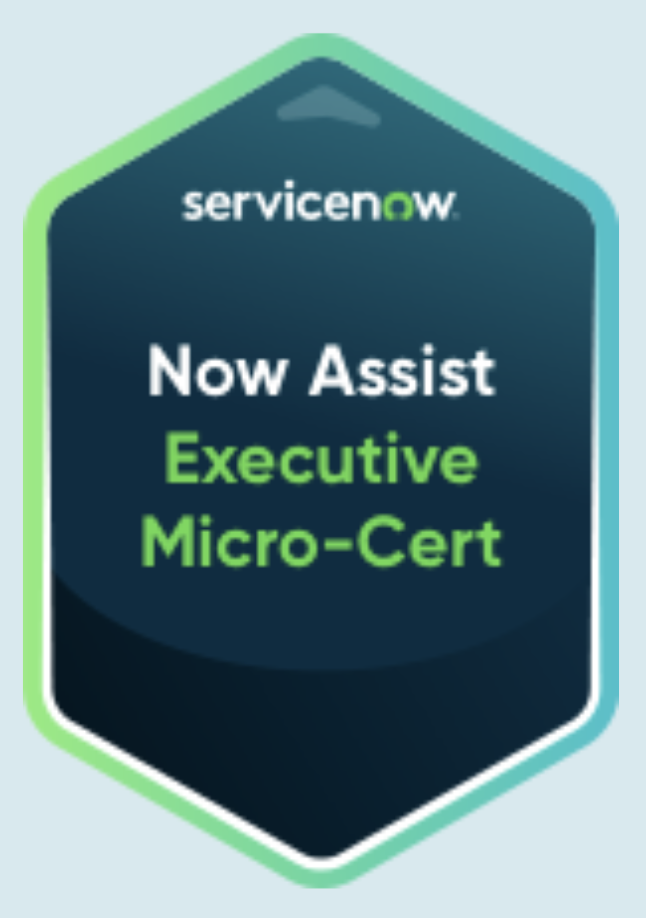 ServiceNow Now Assist Executive Sponsor Micro-Certification